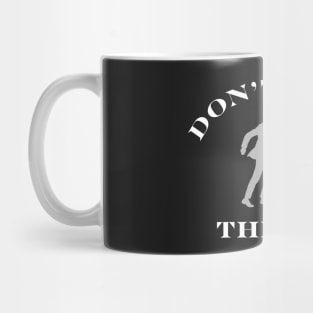 DON'T FIGHT THE FED Mug